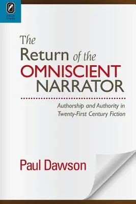 Návrat vševediaceho rozprávača: Autorstvo a autorita v dvadsiatom prvom storočí - The Return of the Omniscient Narrator: Authorship and Authority in Twenty-First Century F