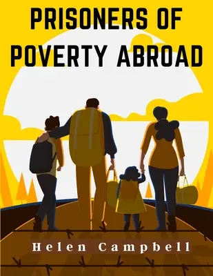 Väzni chudoby v zahraničí - Prisoners of Poverty Abroad