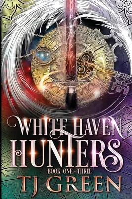 Lovci z Bieleho prístavu: Kniha 1 - 3 - White Haven Hunters: Book 1 - 3