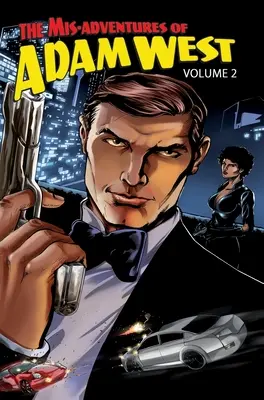 Mis-Adventures of Adam West (Nešťastné dobrodružstvá Adama Westa): Vydanie: 2. zväzok - Mis-Adventures of Adam West: Volume 2
