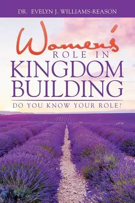 Úloha žien pri budovaní kráľovstva: Poznáte svoju úlohu? - Women'S Role in Kingdom Building: Do You Know Your Role?