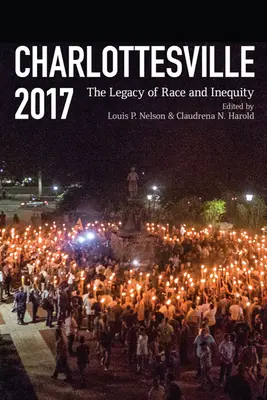 Charlottesville 2017: Dedičstvo rasy a nerovnosti - Charlottesville 2017: The Legacy of Race and Inequity