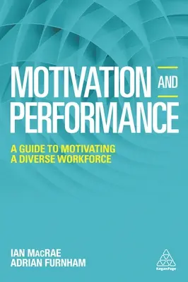 Motivácia a výkonnosť: Príručka pre motiváciu rôznorodých pracovníkov - Motivation and Performance: A Guide to Motivating a Diverse Workforce