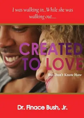 Stvorený na to, aby miloval, ale nevie ako - Created To Love But Don't Know How