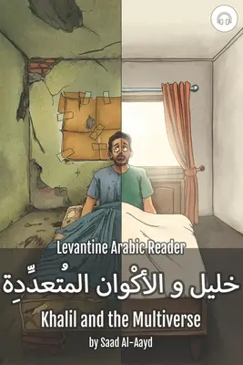 Khalil a multiverzum: Levantská arabská čítanka (sýrska arabčina) - Khalil and the Multiverse: Levantine Arabic Reader (Syrian Arabic)