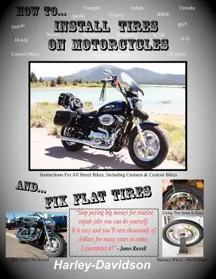 Ako nainštalovať pneumatiky na motocykle a opraviť prepichnuté pneumatiky - How to Install Tires on Motorcycles & Fix Flat Tires
