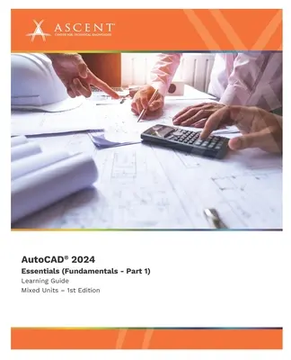 AutoCAD 2024: (Základy - časť 1) (zmiešané jednotky) - AutoCAD 2024: Essentials (Fundamentals - Part 1) (Mixed Units)