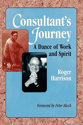 Cesta konzultanta: Tanec práce a ducha - Consultant's Journey: A Dance of Work and Spirit