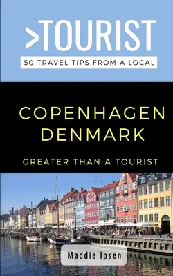 Viac ako turista - Kodaň Dánsko: 50 cestovateľských tipov od miestnych obyvateľov - Greater Than a Tourist - Copenhagen Denmark: 50 Travel Tips from a Local