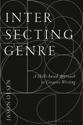 Prelínajúce sa žánre: Prístup k tvorivému písaniu založený na zručnostiach - Intersecting Genre: A Skills-based Approach to Creative Writing