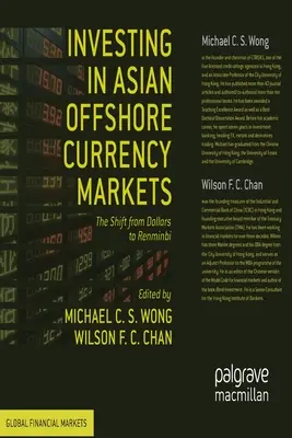 Investovanie na ázijských offshore menových trhoch: Prechod z dolárov na renminbi - Investing in Asian Offshore Currency Markets: The Shift from Dollars to Renminbi