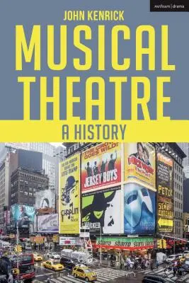 Hudobné divadlo: Dejiny - Musical Theatre: A History