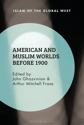 Americký a moslimský svet pred rokom 1900 - American and Muslim Worlds Before 1900