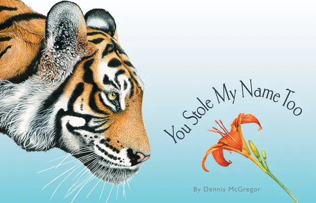 Aj ty si mi ukradol meno: Kuriózny prípad zvierat a rastlín so spoločnými menami (obrázková kniha) - You Stole My Name Too: A Curious Case of Animals and Plants with Shared Names (Picture Book)