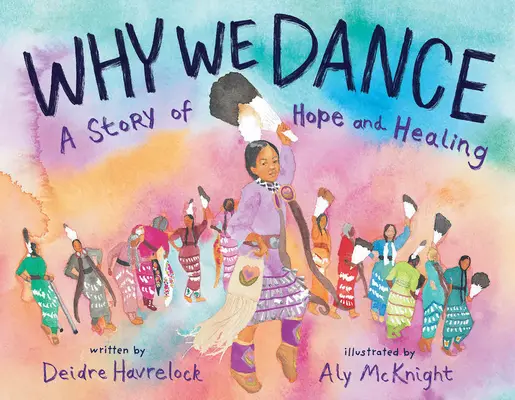 Prečo tancujeme: Príbeh nádeje a uzdravenia - Why We Dance: A Story of Hope and Healing