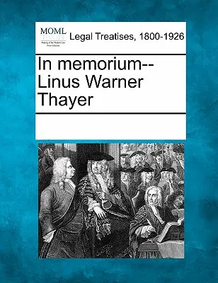 In Memorium--Linus Warner Thayer