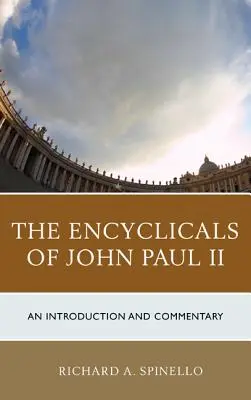Encykliky Jána Pavla II: Úvod a komentár - The Encyclicals of John Paul II: An Introduction and Commentary