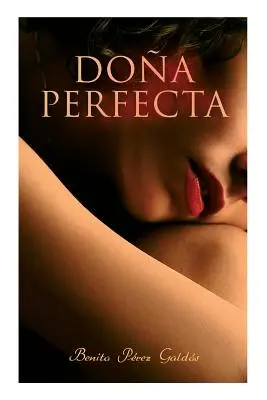 Doa Perfecta: historický román - Doa Perfecta: Historical Novel