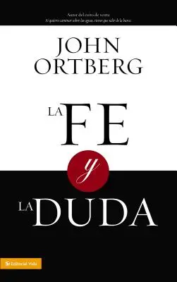 La Fe Y La Duda = Viera a pochybnosti - La Fe Y La Duda = Faith and Doubt