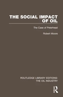 Sociálny vplyv ropy: Prípad Peterheadu - The Social Impact of Oil: The Case of Peterhead