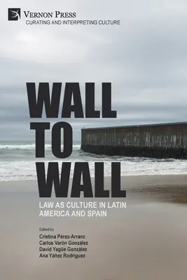 Od steny k stene: Právo ako kultúra v Latinskej Amerike a Španielsku - Wall to Wall: Law as Culture in Latin America and Spain