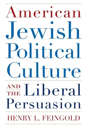 Americká židovská politická kultúra a liberálne presvedčenie - American Jewish Political Culture and the Liberal Persuasion