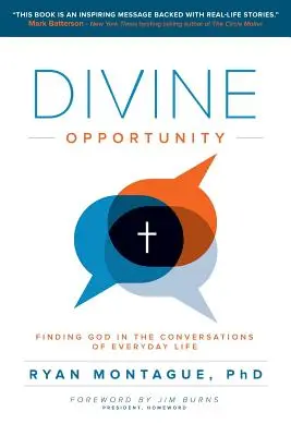 Božská príležitosť: Nájsť Boha v rozhovoroch každodenného života - Divine Opportunity: Finding God in the Conversations of Everyday Life