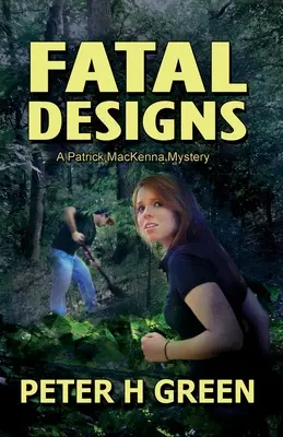 Osudové plány: Záhada Patricka MacKennu - Fatal Designs: A Patrick MacKenna Mystery
