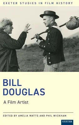 Bill Douglas: Filmový umelec - Bill Douglas: A Film Artist