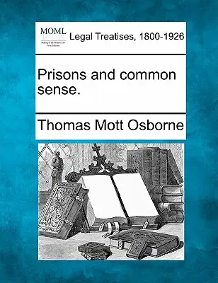 Väznice a zdravý rozum. - Prisons and Common Sense.