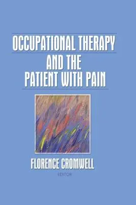 Ergoterapia a pacient s bolesťou - Occupational Therapy and the Patient with Pain