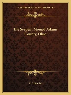 Hadia mohyla, okres Adams, Ohio - The Serpent Mound Adams County, Ohio