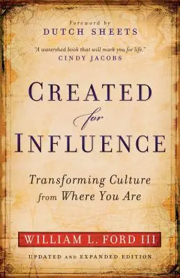 Stvorený pre vplyv: Premena kultúry z miesta, kde sa nachádzate - Created for Influence: Transforming Culture from Where You Are