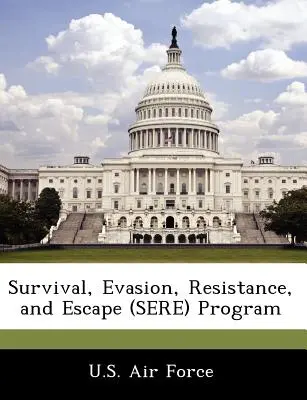 Program prežitia, úniku, odporu a úniku (Sere) - Survival, Evasion, Resistance, and Escape (Sere) Program