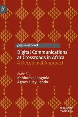 Digitálna komunikácia na križovatkách v Afrike: Dekoloniálny prístup - Digital Communications at Crossroads in Africa: A Decolonial Approach