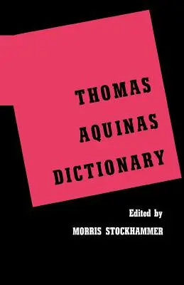 Tomáš Akvinský Slovník - Thomas Aquinas Dictionary