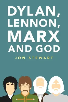 Dylan, Lennon, Marx a Boh - Dylan, Lennon, Marx and God