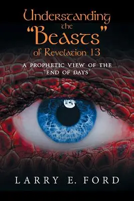 Pochopenie šeliem zo Zjavenia 13: Prorocký pohľad na koniec sveta - Understanding the Beasts of Revelation 13: A Prophetic View of the End of Days