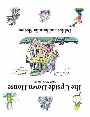 Dom hore nohami a iné básne - The Upside Down House and Other Poems