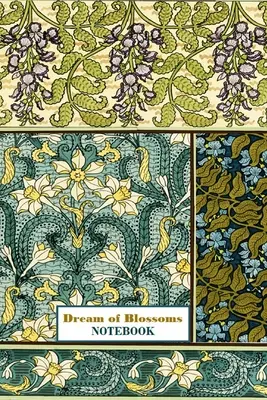 Zošit Dream of Blossoms [zošit/denník/deník s linajkami na písanie, 60 listov, stredná veľkosť (A5) 6x9 palcov] - Dream of Blossoms NOTEBOOK [ruled Notebook/Journal/Diary to write in, 60 sheets, Medium Size (A5) 6x9 inches]