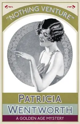 Nothing Venture: Záhada zlatého veku - Nothing Venture: A Golden Age Mystery