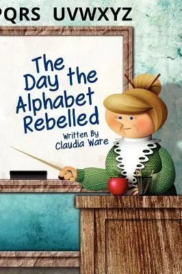 Deň, keď sa abeceda vzbúrila - The Day the Alphabet Rebelled