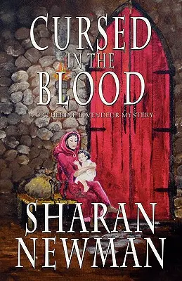 Prekliata krvou: Záhada Catherine LeVendeurovej - Cursed in the Blood: A Catherine LeVendeur Mystery