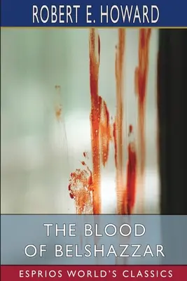 Krv Bélšaccara (Esprios Classics) - The Blood of Belshazzar (Esprios Classics)