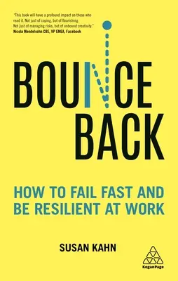 Odraziť sa späť: Ako rýchlo zlyhať a byť odolný v práci - Bounce Back: How to Fail Fast and Be Resilient at Work