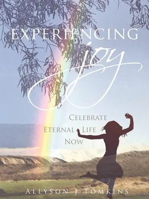 Prežívanie radosti - Experiencing Joy