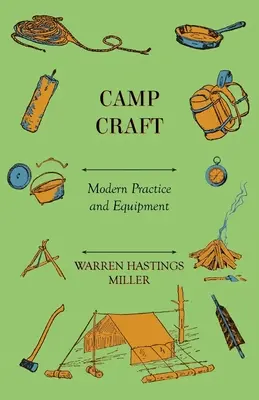 Táborové remeslo - moderné postupy a vybavenie - Camp Craft - Modern Practice And Equipment