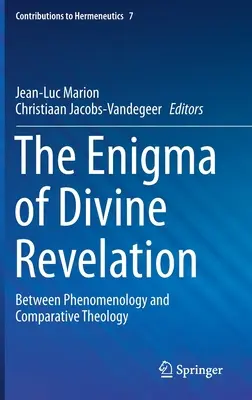 Hádanka Božieho zjavenia: Medzi fenomenológiou a komparatívnou teológiou - The Enigma of Divine Revelation: Between Phenomenology and Comparative Theology