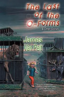 Posledný z O-formy a iné príbehy - The Last of the O-Forms & Other Stories