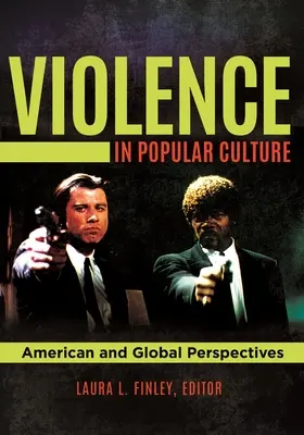Násilie v populárnej kultúre: Americké a globálne perspektívy - Violence in Popular Culture: American and Global Perspectives